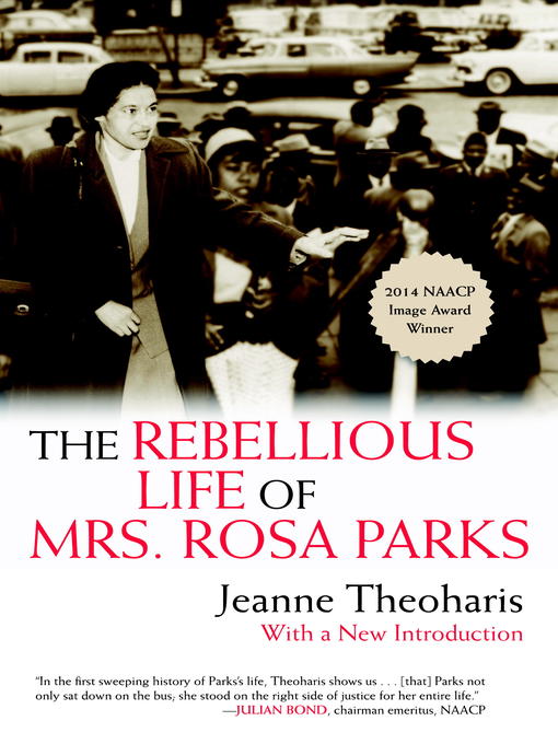 Title details for The Rebellious Life of Mrs. Rosa Parks by Jeanne Theoharis - Wait list